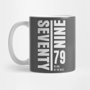 Seventy-Nine 79 Be One. Be The Best. Mug